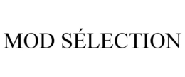 MOD SÉLECTION trademark