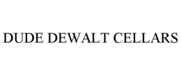 DUDE DEWALT CELLARS trademark