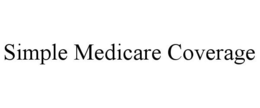SIMPLE MEDICARE COVERAGE trademark