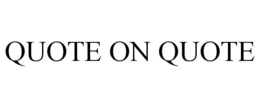 QUOTE ON QUOTE trademark