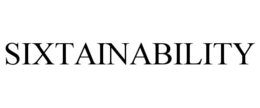 SIXTAINABILITY trademark
