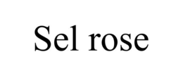SEL ROSE trademark