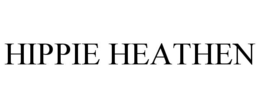 HIPPIE HEATHEN trademark