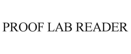 PROOF LAB READER trademark