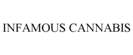 INFAMOUS CANNABIS trademark
