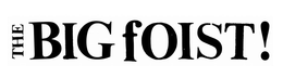 THE BIG FOIST! trademark