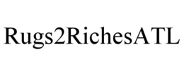 RUGS2RICHESATL trademark