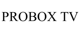 PROBOX TV trademark