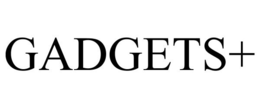 GADGETS+ trademark