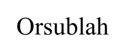 ORSUBLAH trademark