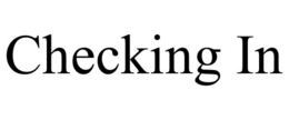 CHECKING IN trademark
