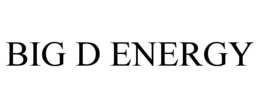 BIG D ENERGY trademark