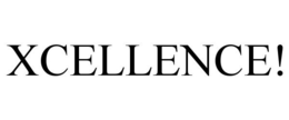 XCELLENCE! trademark