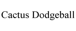 CACTUS DODGEBALL trademark