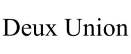 DEUX UNION trademark