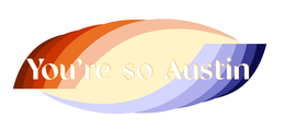 YOU'RE SO AUSTIN trademark