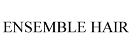 ENSEMBLE HAIR trademark