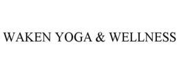 WAKEN YOGA & WELLNESS trademark