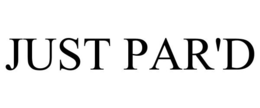 JUST PAR'D trademark
