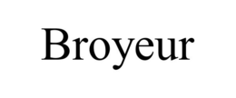 BROYEUR trademark