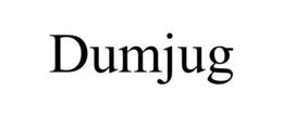 DUMJUG trademark