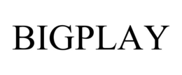 BIGPLAY trademark