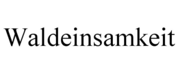 WALDEINSAMKEIT trademark