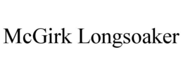 MCGIRK LONGSOAKER trademark