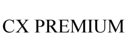 CX PREMIUM trademark