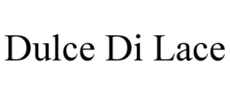 DULCE DI LACE trademark