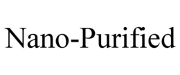 NANO-PURIFIED trademark