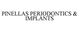 PINELLAS PERIODONTICS & IMPLANTS trademark
