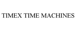 TIMEX TIME MACHINES trademark