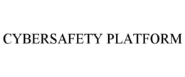 CYBERSAFETY PLATFORM trademark