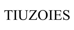 TIUZOIES trademark