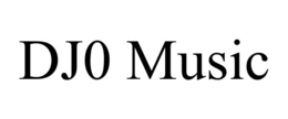 DJ0 MUSIC trademark