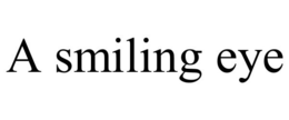 A SMILING EYE trademark