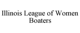 ILLINOIS LEAGUE OF WOMEN BOATERS trademark