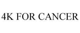 4K FOR CANCER trademark
