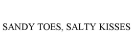 SANDY TOES, SALTY KISSES trademark