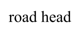 ROAD HEAD trademark