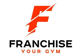 F FRANCHISE YOUR GYM trademark