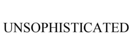 UNSOPHISTICATED trademark