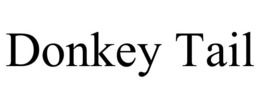 DONKEY TAIL trademark