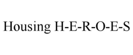 HOUSING H-E-R-O-E-S trademark
