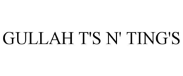GULLAH T'S N' TING'S trademark