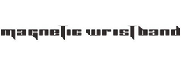 MAGNETIC WRISTBAND trademark