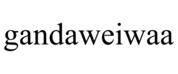 GANDAWEIWAA trademark