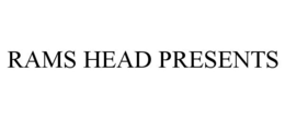 RAMS HEAD PRESENTS trademark
