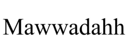 MAWWADAHH trademark